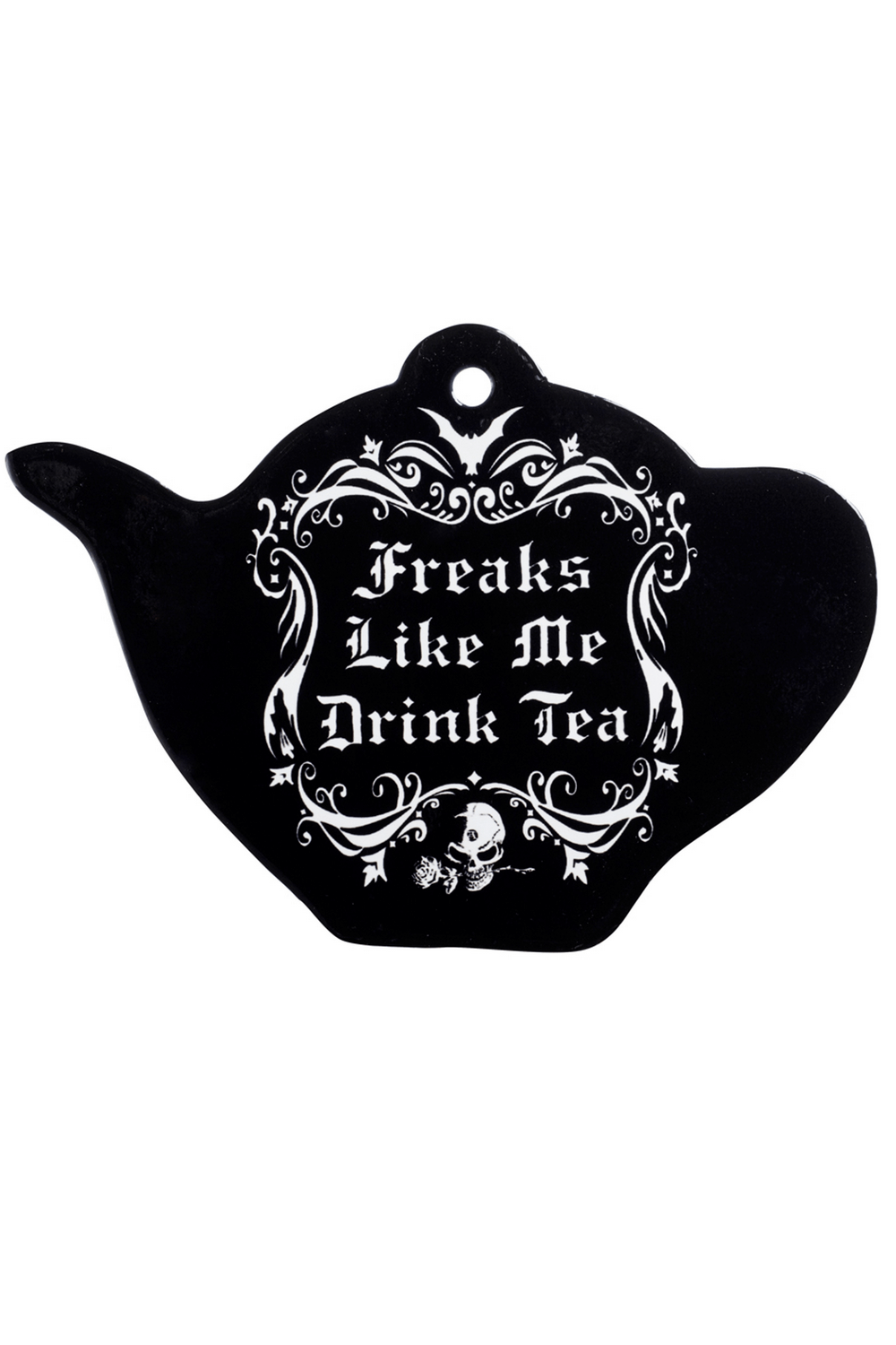 Gothic teapot-shaped coaster with 'Freaks Like Me Drink Tea' quote in stylish black design.